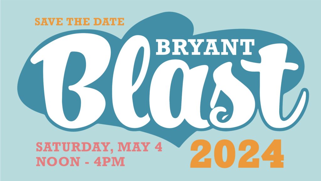 Save the Date: Bryant Blast May 4, 2024 12pm